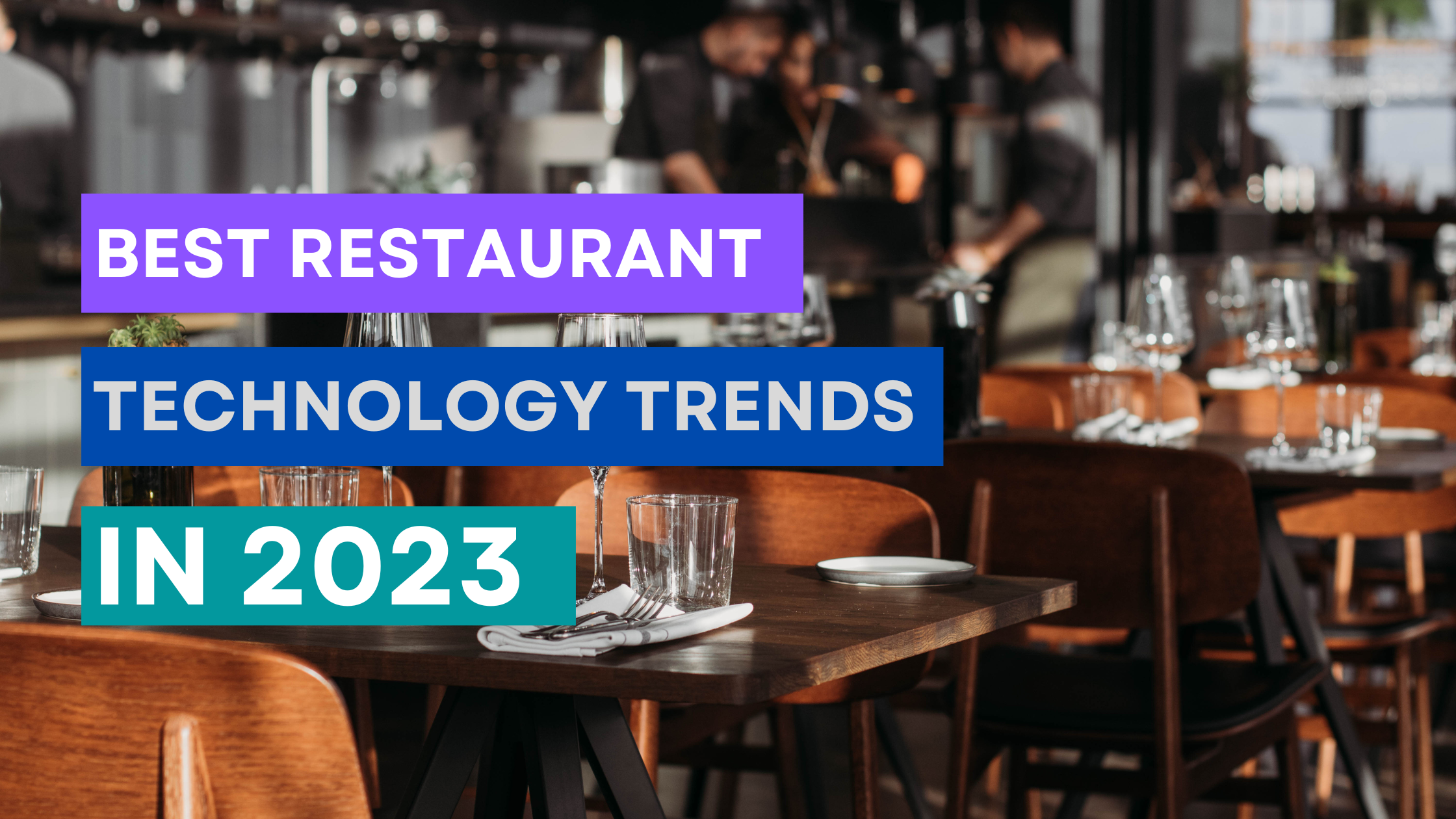 Best Restaurant 1 - Best Restaurant Technology Trends in 2023